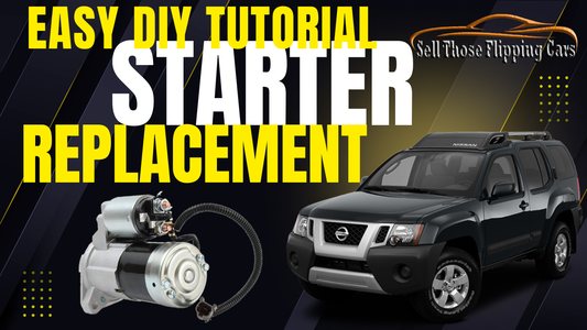 DIY Starter Replacement: How to Save $600 on Your 2011 Nissan Xterra