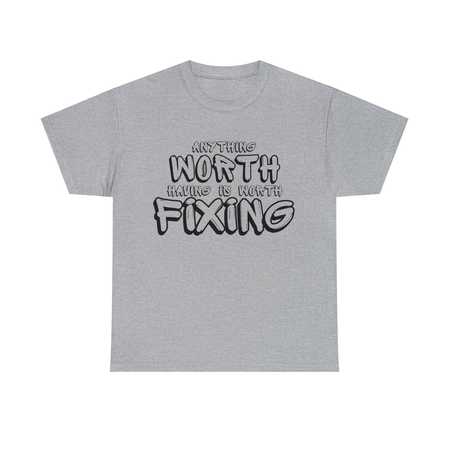 Anything Worth Fixing Tee | Car Enthusiast T-Shirt for Auto Mechanics & Gearheads