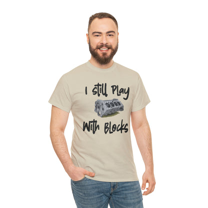 Play with Blocks Tee | Engine Block T-Shirt for Car Enthusiasts & Gearheads