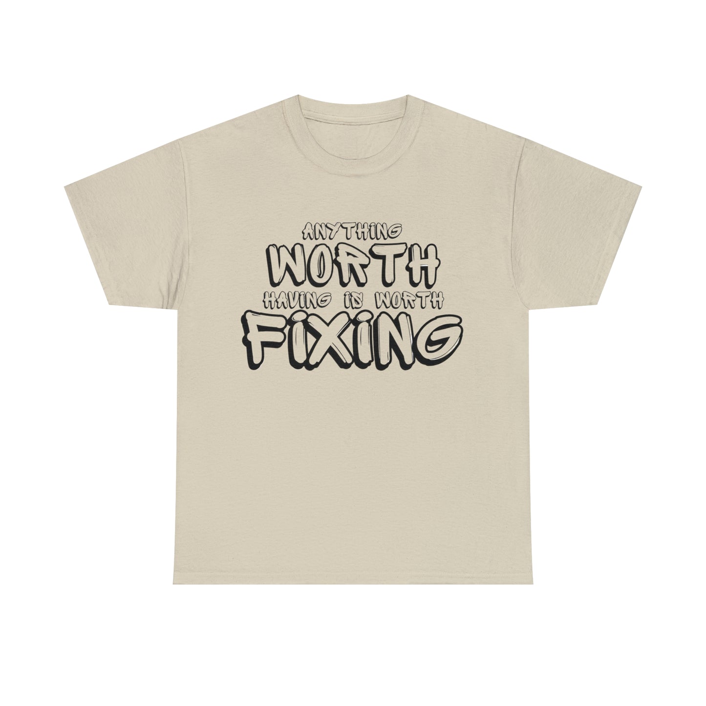 Anything Worth Fixing Tee | Car Enthusiast T-Shirt for Auto Mechanics & Gearheads