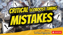 critical ecoboost timing mistakes